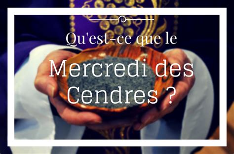 Qu est ce que le Mercredi des Cendres Église catholique en France