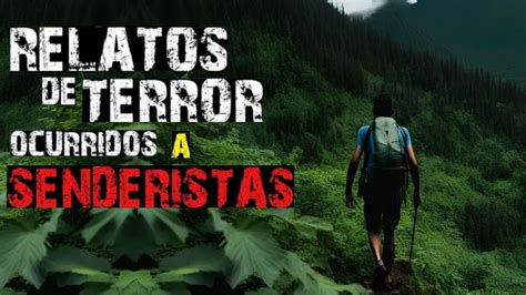 Historias De Terror De Senderistas En Parques Nacionales Vol