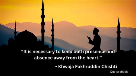 All Time Famous Quotes Of Khwaja Fakhruddin Chishti Quotesofidols