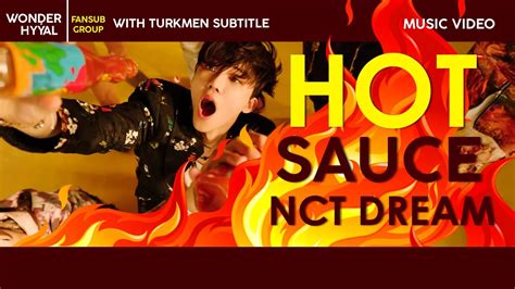 Nct Dream Hot Sauce Türkmençe Sub Youtube