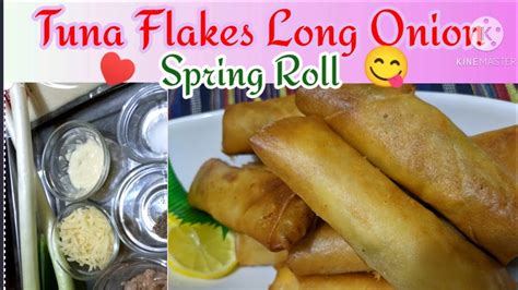 Tuna Flakes Long Onion Spring Roll Simple Affordable And Very Easy To