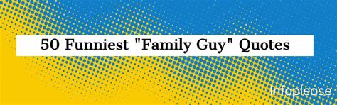 50 Funniest "Family Guy" Quotes | Infoplease