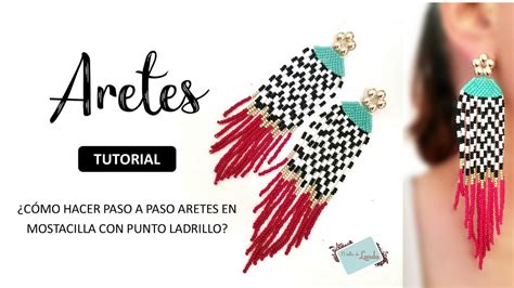 Tutorial C Mo Hacer Aretes En Mostacilla Con Punto Ladrillo Paso A