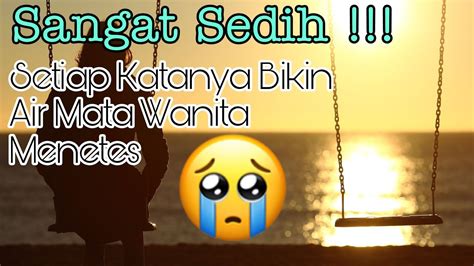 Kata Kata Sedih Menyentuh Hati Wanita Youtube