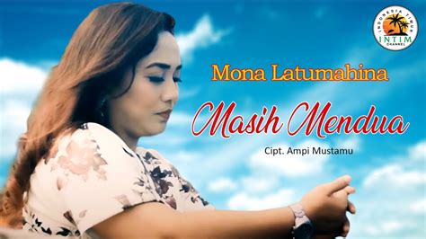 Masih Mendua Mona Latumahina Lagu Ambon Youtube