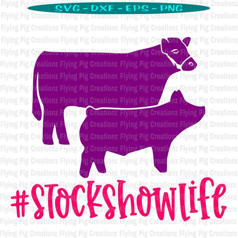 Stock Show Life With Pig And Steer Svg Stock Show Life Svg Livestock