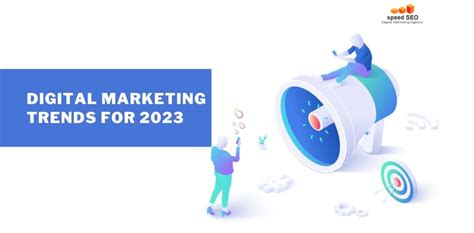 Top 5 Digital Marketing Trends For 2023 Speed Agency 📈