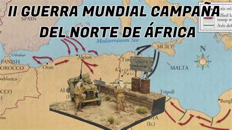 Diorama Ii Guerra Mundial Campa A Del Norte De Frica Tutorial