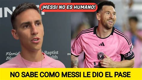 CompaÑero De Messi Lo Elogia Por El Tremendo Pase Que Le Dio Youtube