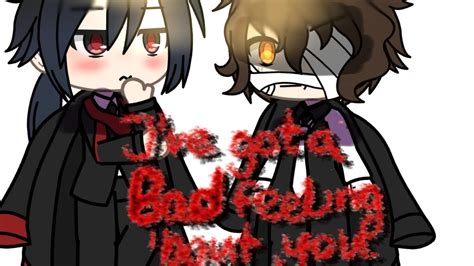 I Ve Got A Bad Feeling Bout You Ft Pm Dazai And Mori Bsd YouTube