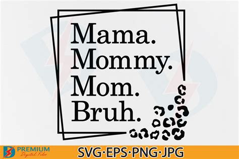 Mama Mommy Mom Bruh Svg Mothers Day Png Graphic By Premium Digital