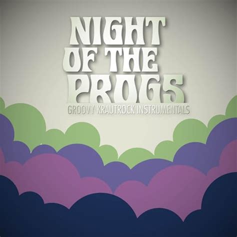 Night Of The Progs Groovy Krautrock Instrumentals By VARIOUS ARTISTS