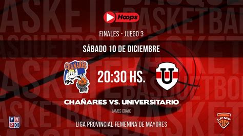 Liga Provincial Femenina de Mayores FINAL J3 Chañares vs