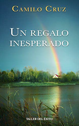 Un Regalo Inesperado Spanish Edition Ebook Cruz Camilo Kindle Store