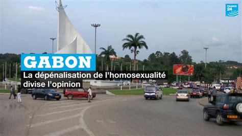 Gabon La Dépénalisation De Lhomosexualité Divise Lopinion