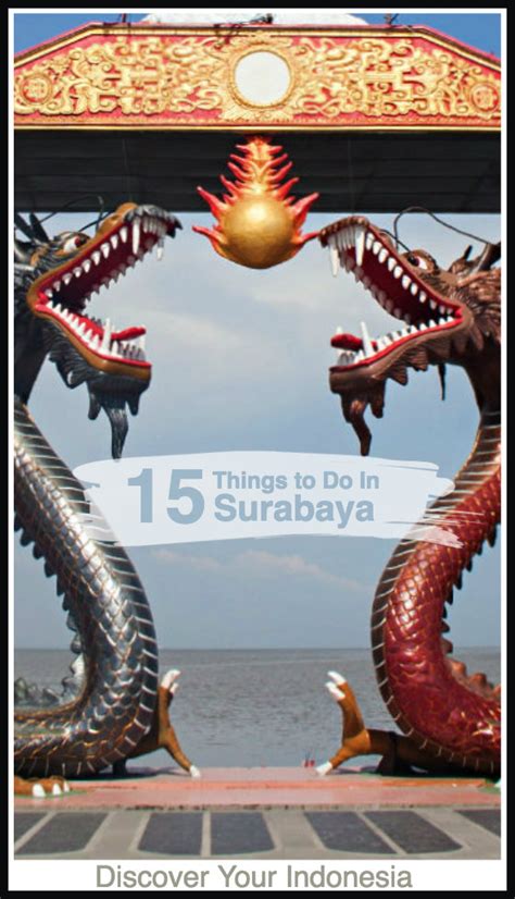 15 Fun And Unusual Things To Do In Surabaya Check Out No 3