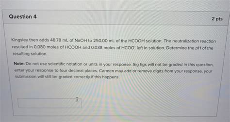 Solved Question Pts Kingsley Then Adds Ml Of Naoh Chegg