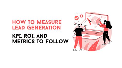 How To Measure Lead Generation KPIs ROI And Metrics To Follow 1