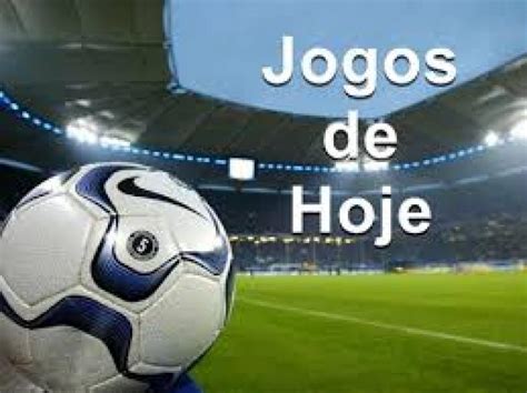 Futebol ao vivo na TV veja o horário do jogos de hoje e quem fará a