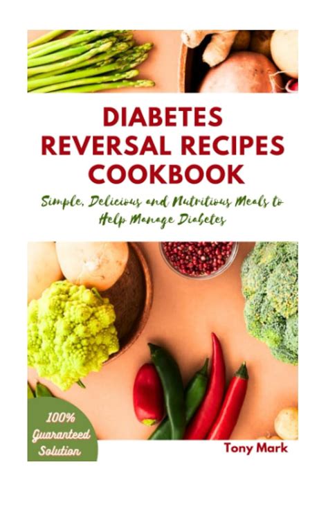 DIABETES REVERSAL RECIPES COOKBOOK The Complete Super Diabetic Meal