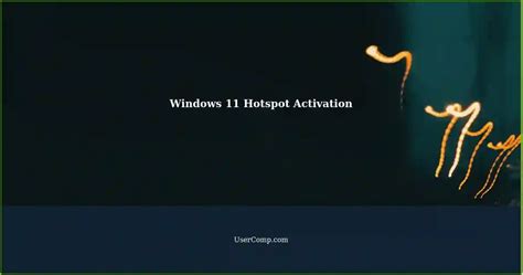 Unable To Activate Hotspot On Windows 11 Solutions
