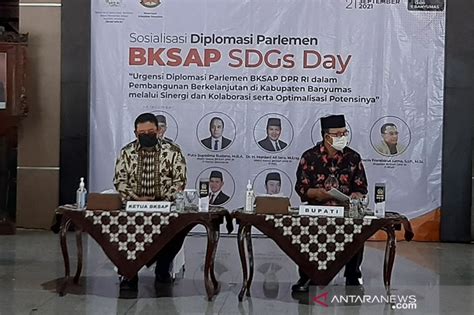 Bksap Dpr Ri Pembangunan Harus Sejalan Dengan Kerangka Sdgs Antara News