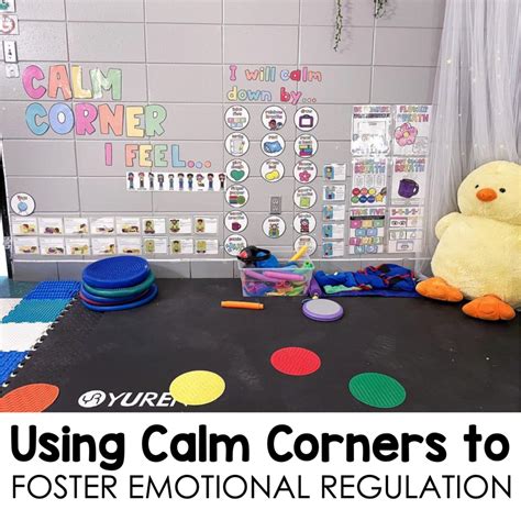 Creating A Calm Down Corner Fostering Emotional Regulation In The