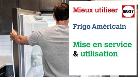 Le frigo américain Conseils de mise en service et d utilisation YouTube