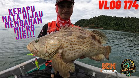 Vlog Kerapu Mata Hijau Pulau Aman Micro Jig Ultralight Angler