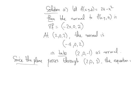 Solved A Using A Coefficient Of 2 For X The Equation For The Tangent Plane Is B Find The