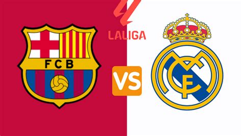 Ver Partido Barcelona Vs Real Madrid Ahora Online En Vivo Canal Por Tv