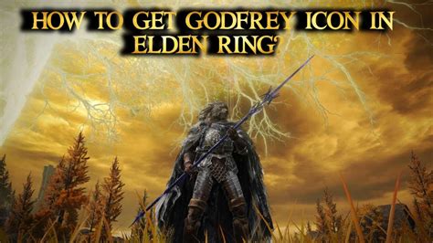 How to Get Godfrey Icon in Elden Ring - Nerd Lodge