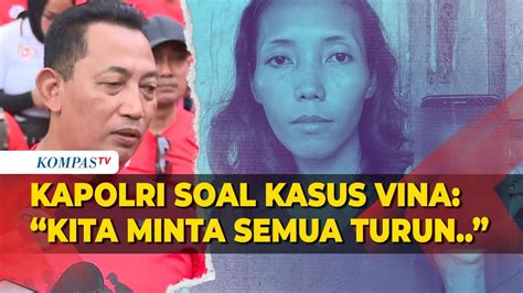 Perintah Kapolri Jenderal Listyo Di Kasus Vina Cirebon Semua Turun