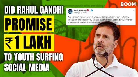 Did Rahul Gandhi Promise Lakh To Youth Surfing Social Media Fact