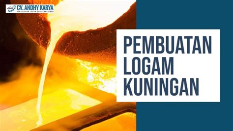 Logam Kuningan Proses Pembuatan Dan Cara Membersihkannya