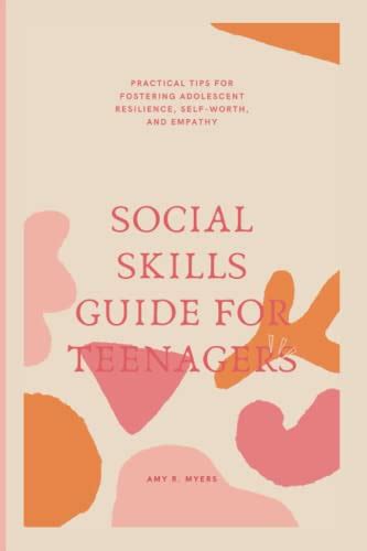 SOCIAL SKILLS GUIDE FOR TEENAGERS Practical Tips For Fostering