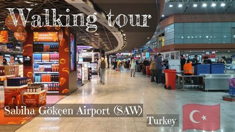 Sabiha Gokcen International Airport Saw Istanbul Walking Tour Travel