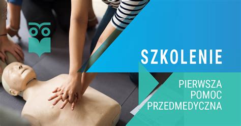 Spmis Kurs Pierwsza Pomoc Przedmedyczna Policealne Szko Y Medyczne