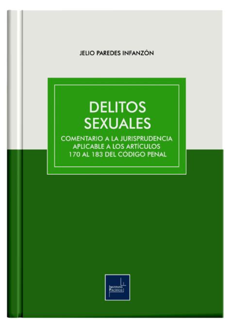 Delitos Sexuales Comentario A La Jurisprudencia Aplicable A Los