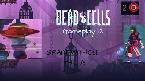 Spain Without The A Dead Cells Gameplay 12 Prison Depths 2 Bsc