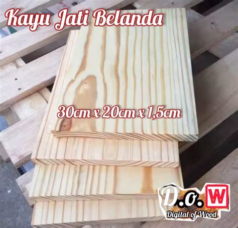 Papan Ambalan Jati Belanda Atau Pinus Lazada Indonesia