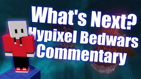 My First Commentary Video What S Next Hypixel Bedwars Commentary