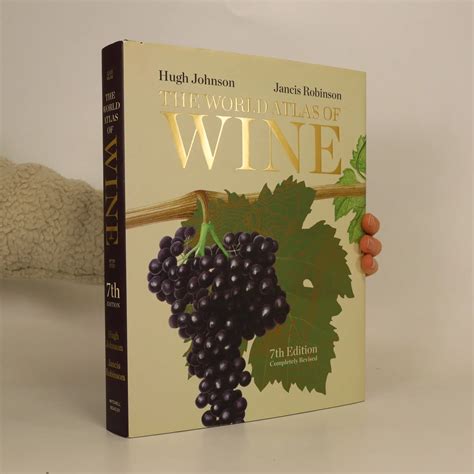 The World Atlas Of Wine Hugh Johnson Jancis Robinson Knihobot Sk