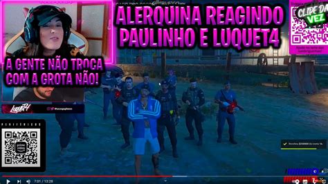 ALERQUINA REAGINDO PAULINHO O LOKO MATANDO 3 POLICIAIS E DEIXANDO