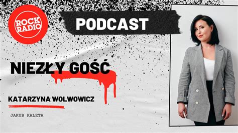 Niezły Gość w Rock Radiu Katarzyna Wolwowicz