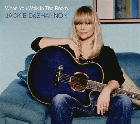 When You Walk In The Room Jackie Deshannon