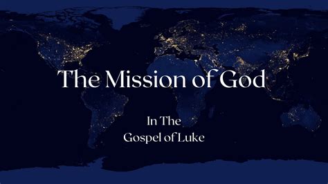 The Mission of God in the Gospel of Luke | Series