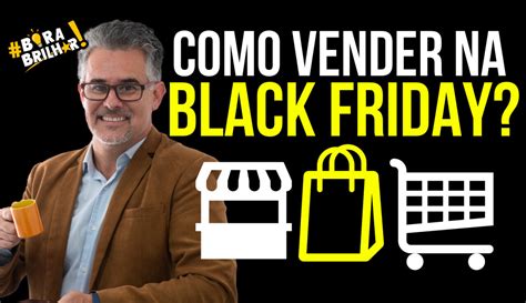 Como Vender Na Black Friday Parte