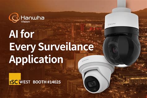 Hanwha Vision Delivers Ai For Every Surveillance Application At Isc