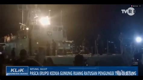 TV STREAMING TVRI KRI KAKAP EVAKUASI WARGA PASCA ERUPSI KEDUA GUNUNG